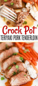 It's one easy meal that makes an amazing dinner with loads of flavor. Crock Pot Teriyaki Pork Tenderloin Recipe Easy Crock Pot Pork Tenderloin