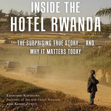 Inside the Hotel Rwanda Audiobook by Edouard Kayihura, Kerry Zukus