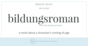 Word Of The Day Bildungsroman Merriam Webster Word Of The Day Words Uncommon Words