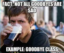 Made this template for this meme so you can add anything you want. Not All Good Bye Are Sad 9gag