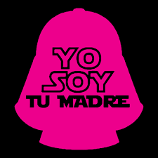 Sin red y voy a mil, mi ley es doble o nada y es que yo soy asi, con solo una mirada vas a quedar de mí por siempre enamorada. Star Wars T Shirt Yo Soy Tu Madre Buy Cheap