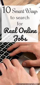 How To Find A Job 10 Smart Ways To Search For Real Online Jobs Real Online Jobs Online Jobs Legitimate Online Jobs