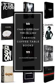 Black And White Coffee Table Books The 12 Best Fashion Coffee Table Books Books Coffee Fashion Table In 2020 Fashion Coffee Table Books Coffee Table Books Coffee Table