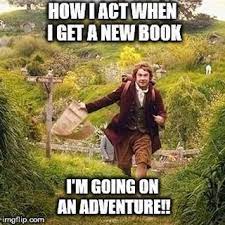 Sweetwater County Libraries Sweetlibraries This Meme Monday We Are Feeling Like Bilbo Every Book Is An Adventur Vacation Humor Vacation Meme Travel Meme