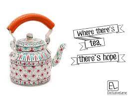 Tea Chai Quotes Kettle Winter Tea Quotes Winter Tea Tea