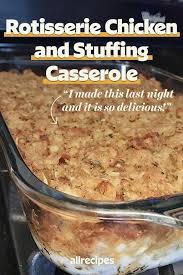 Rotisserie Chicken And Stuffing Casserole Recipe Recipes Using Rotisserie Chicken Recipes Rotisserie Chicken Recipes