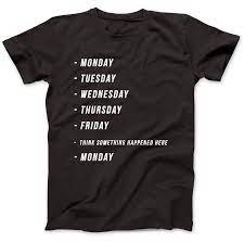 Days Of The Week Hangover T Shirt 100 Premium Cotton Alcohol Drunk Hungover Ebay