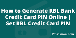 Axis credit card generate pin offline axis bank credit card set pin through customer care. How To Generate Rbl Bank Credit Card Pin Online Set Rbl Credit Card Pin Paisa Know