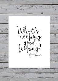 Check spelling or type a new query. Printable What S Cooking Good Looking Kitchen Art Print 8x10 Instant Download Home Decor Hip Kitchen Modern Wall Art Kitchen Art How To Look Better Love One Another Quotes