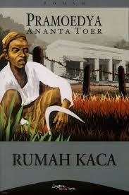 Pramoedya Ananta Toer Rumah Kaca Buku Untuk Dibaca Rumah Kaca Novel
