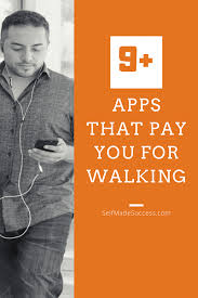 Maybe you would like to learn more about one of these? 9 Apps That Pay You For Walking Android And Iphone Self Made Success