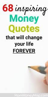 Money Sayings And Quotes That Will Change Your Life Forever Money Quotes Saving Money Quotes Saving Quotes