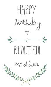 Some of these look even better than the ones you can easily. 10 Best Happy Birthday Mother Quotes Ideas Birthday Quotes Birthday Messages Happy Birthday Mother