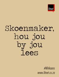 Afrikaans Nederlands Idiome Segoed Suidafrika Afrikaanse Quotes Afrikaans Quotes Afrikaans