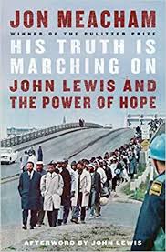 Amazon His Truth Is Marching On John Lewis And The Power Of Hope In 2020 Jon Meacham John Lewis Truth