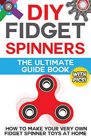 How to make 6 easy diy fidget toys using household items. Diy Fidget Spinners The Ultimate Guide Book How To Make Your Very Own Fidget Spinner Toys At Home With Step By Step Instructions And Pictures Kindle Edition By Gadget Geniuses Children