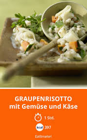 Graupenrisotto Rezept Graupenrisotto Risotto Rezepte