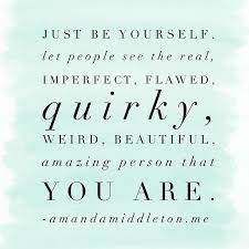 There S Only One You You Are Unique The Way God Made You Don T Let Money People Or Life Turn You Into Someo Words Of Encouragement God Made You Just Be You