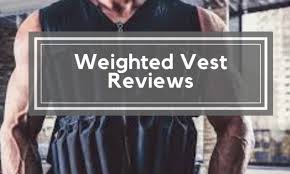 Weighted Vest Ultimate Guide To Weighted Vests Reviewed