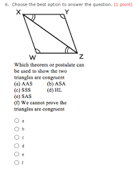 Sss, sas, asa, aas and rhs. 5 Choose The Best Option To Answer The Question 1 Chegg Com