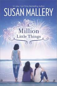 It's a million little things. A Million Little Things Mischief Bay 3 By Susan Mallery
