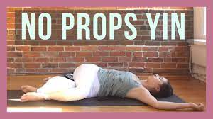 But there are many times when you may not have all of the props available to you, or want to pack light, but still get your practice in. Yin Yoga Without Props Full Body Yin Yoga For Beginners Youtube