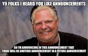 By the way, i only recently learned this, but that meme comes from the intro to a game called zero wing. Announcing Announcements Ontario