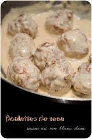 Boulettes De Veau Sauce Au Vin Blanc Doux Bien Fait Pour Ta Pomme Boulette De Veau Recettes De Cuisine Boulette