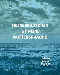Meeresrauschen Ist Meine Muttersprachemehr Vom Meer Succès