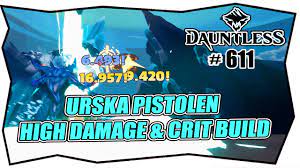 DAUNTLESS #611 PANGAR URSKA PISTOLEN BUILD ☆ High Damage & Crit Deutsch  Tipps ☆ Disziplin Omnizelle - YouTube