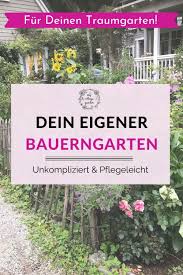 Der Bauerngarten In 2020 Bauerngarten Garten Garten Pflanzen
