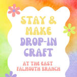 Stay & Make: Drop-In Craft at East Falmouth