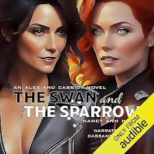 Amazon.com: The Swan and the Sparrow: Alex and Cassidy, Book 7 (Audible  Audio Edition): Nancy Ann Healy, Cassandra York, Audible Studios: Books