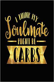 Read soulmate quiz from the story pjo/hoo memes, headcanon, and fanart by wedontneedyourlove (este) with 1,139 reads. I Think My Soulmate Might Be Carbs Funny Trending Meme Quote Joke 3 Years 2020 2021 2022 Dated Planner 6 X9 170 Pages Book Donna Lady 9781676058083 Amazon Com Books