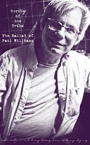Scribe of the Tribe: The Ballad of Paul Williams