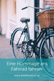 Eine Hommage Ans Fahrrad Fahren Korpergut In 2020 Fahrrad Fahren Fahrrad Fahren