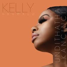 Download Mp3 Kelly Khumalo Undithatha Kancinci Fakaza
