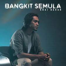 .membagikan film yang mungkin sudah kalian tunggu tunggu yaitu film bangkit tebaru 2017 buat kalian yang belum sempet nnton film ini langsung saja di download gan. Download Bangkit Semula Mp3 By Khai Bahar Bangkit Semula Lyrics Download Song Online