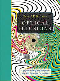 Optical illusions (op art) coloring pages for adults. Amazon Com Optical Illusions A Gorgeous Coloring Book With More Than 120 Illustrations To Complete Just Add Color 9781438006123 Carlton Publishing Group Books