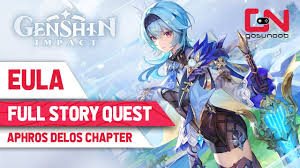Eula Full Story Quest Genshin Impact - Aphros Delos Chapter Walkthrough -  YouTube