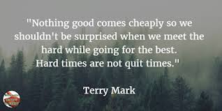 71 Quotes About Life Being Hard But Getting Through It Motivate Amaze Be Great The Motivation And Inspiration For Self Improvement You Need