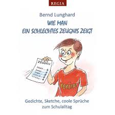 Isbn 9783869293936 Wie Man Ein Schlechtes Zeugnis Zeigt Gedichte Sketche Coole Spruche Neu Gebraucht Kaufen