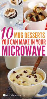 10 Mug Desserts You Can Make In The Microwave Katie Rosario In 2020 Microwave Dessert Microwave Mug Recipes Mug Dessert Recipes