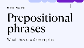 A prepositional phrase is simply a group of words that consists of a preposition and the object of the preposition. Prepositional Phrases What They Are And Examples Writer