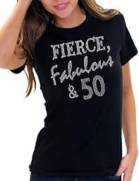 50th Birthday Shirt Ideas For Women Enjoy Exclusive For 50th Birthday Shirts Women Rhinestone Fierce Fabulous 50 T Shirt 50th Birthday Party Gifts Online Findandbuy In 2020 50th Birthday Shirts Fabulous Shirts 40th Birthday Shirts Women