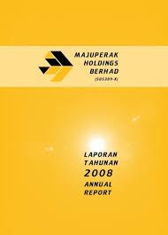 Gratis download ebook panduan berinvestasi saham untuk pemula. Laporan Tahunan Annual Report Majuperak Holdings Properties