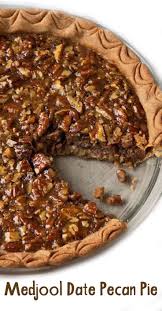 Medjool Date Pecan Pie Recipe Dessert Pie Recipes Pecan Recipes Date Pie Recipes