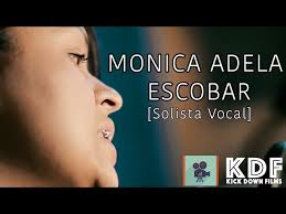 Monica Adela Escobar [Solista Vocal]