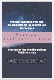 Better Love Hozier Best Love Lyrics Country Love Song Lyrics Beyonce Song Lyrics