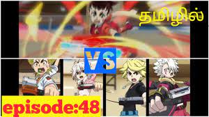 Please scroll down for servers choosing, thank you. Beyblade Burst Turbo Episode 48 In Tamil Youtube
